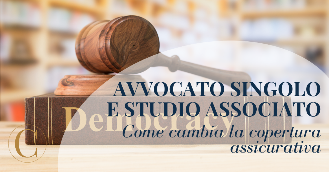 Avvocato singolo o studio associato: come cambia la copertura assicurativa